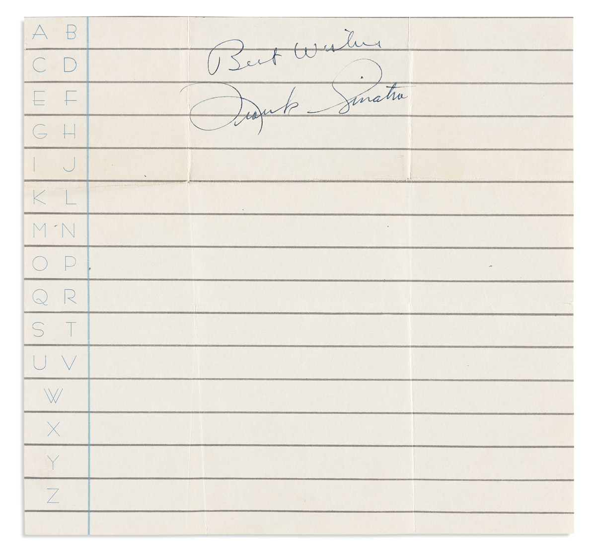 SINATRA, FRANK. Signature, on a slip of paper: Best Wishes / Frank Sinatra.
